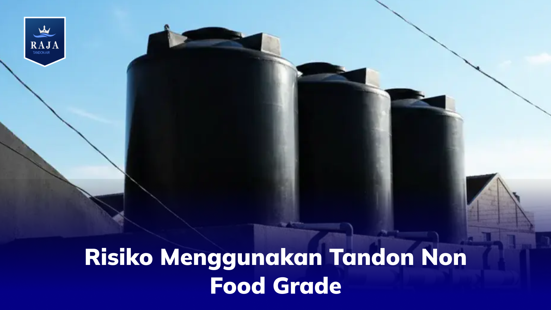 Risiko Menggunakan Tandon Non Food Grade