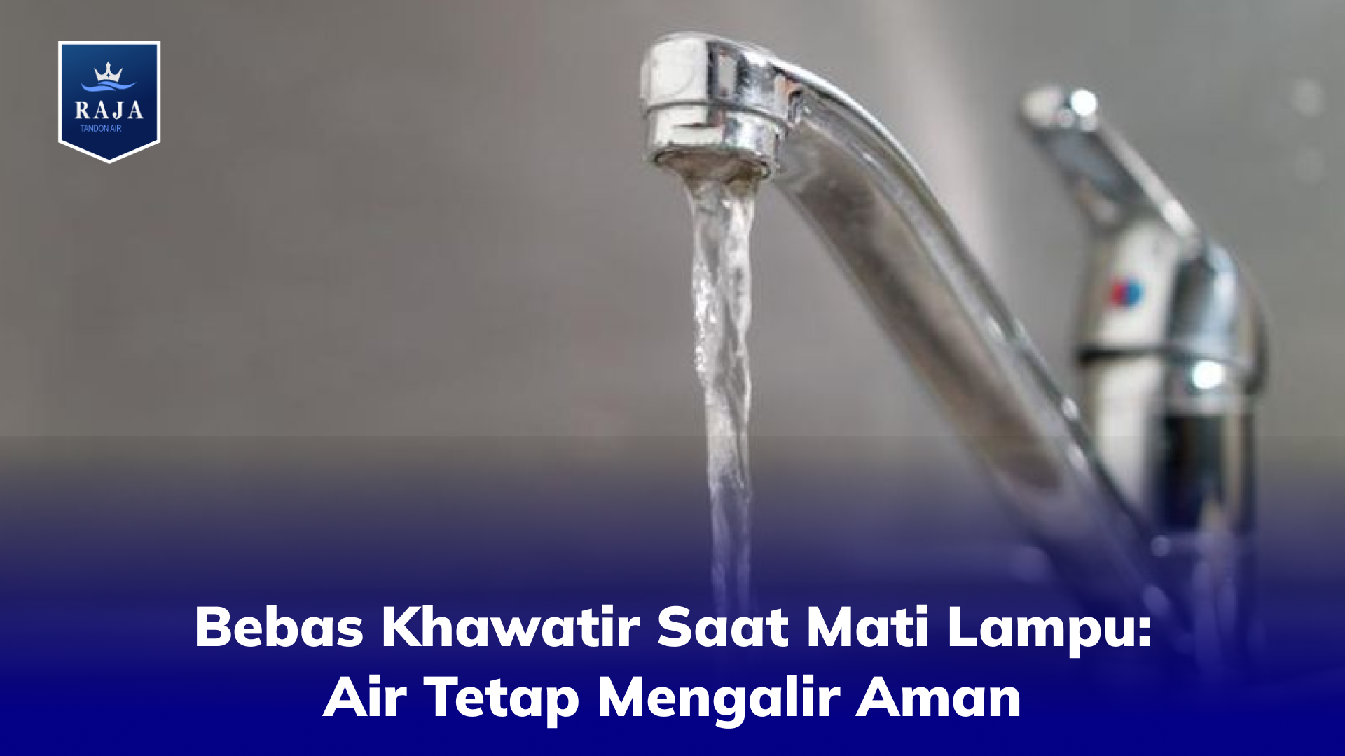 Bebas Khawatir Saat Mati Lampu: Air Tetap Mengalir Aman