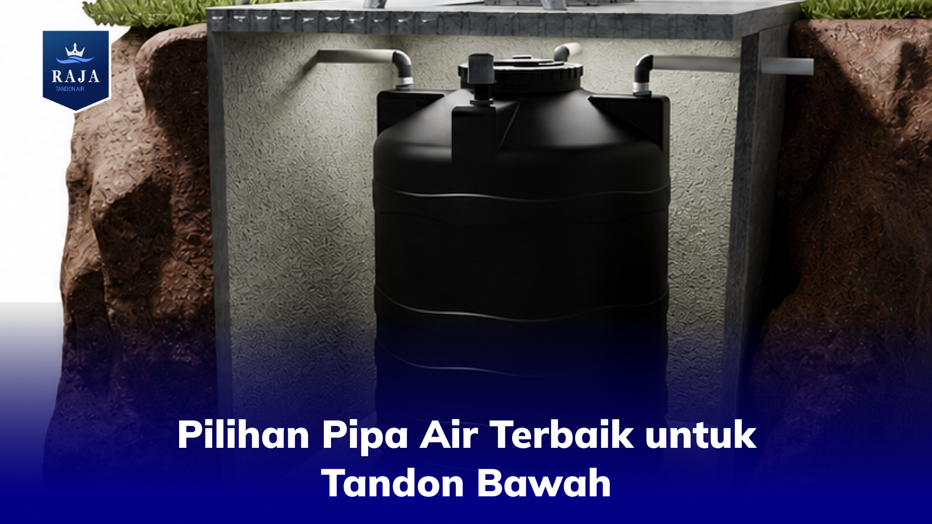 Pilihan Pipa Air Terbaik untuk Tandon Bawah