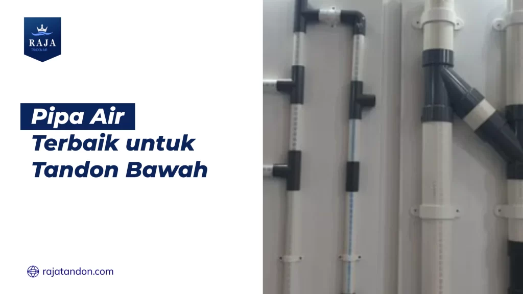 Pipa Air Terbaik untuk Tandon Bawah