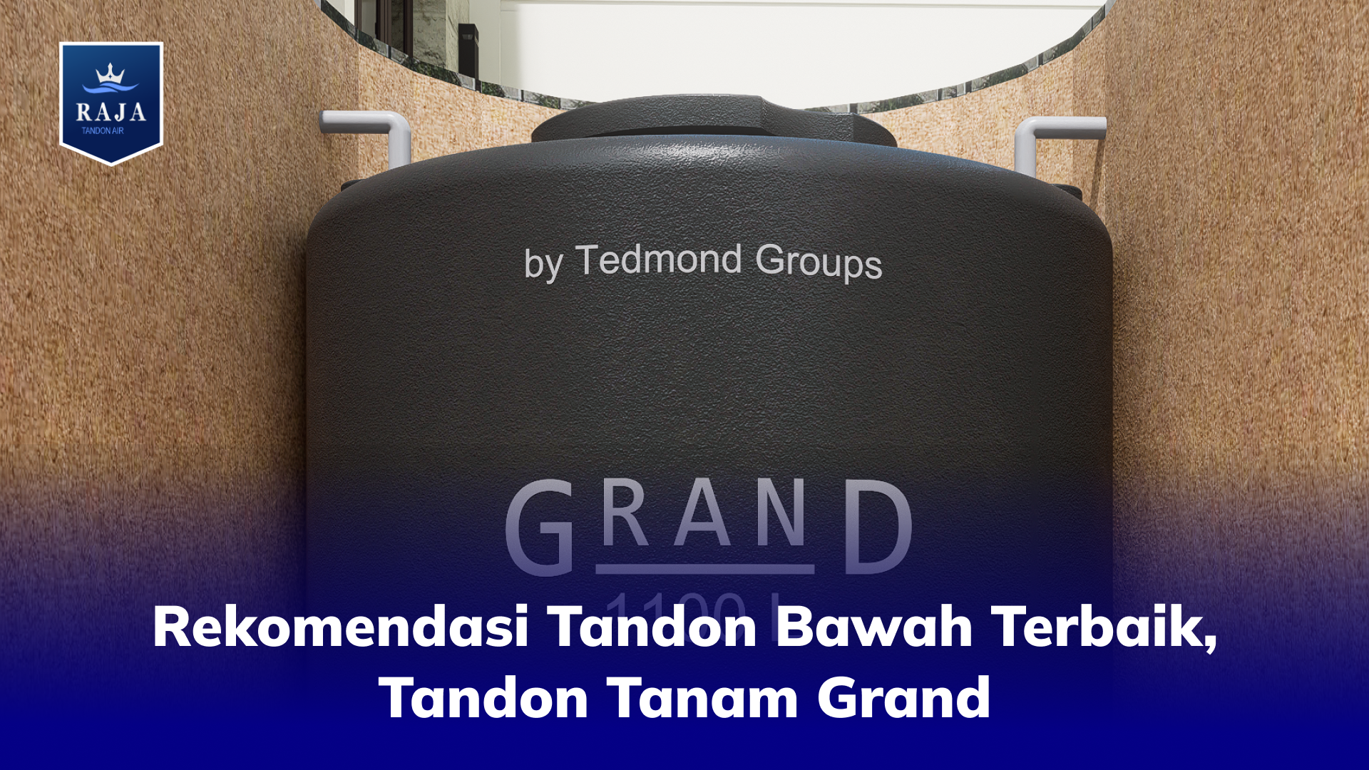 Rekomendasi Tandon Bawah Terbaik, Tandon Tanam Grand
