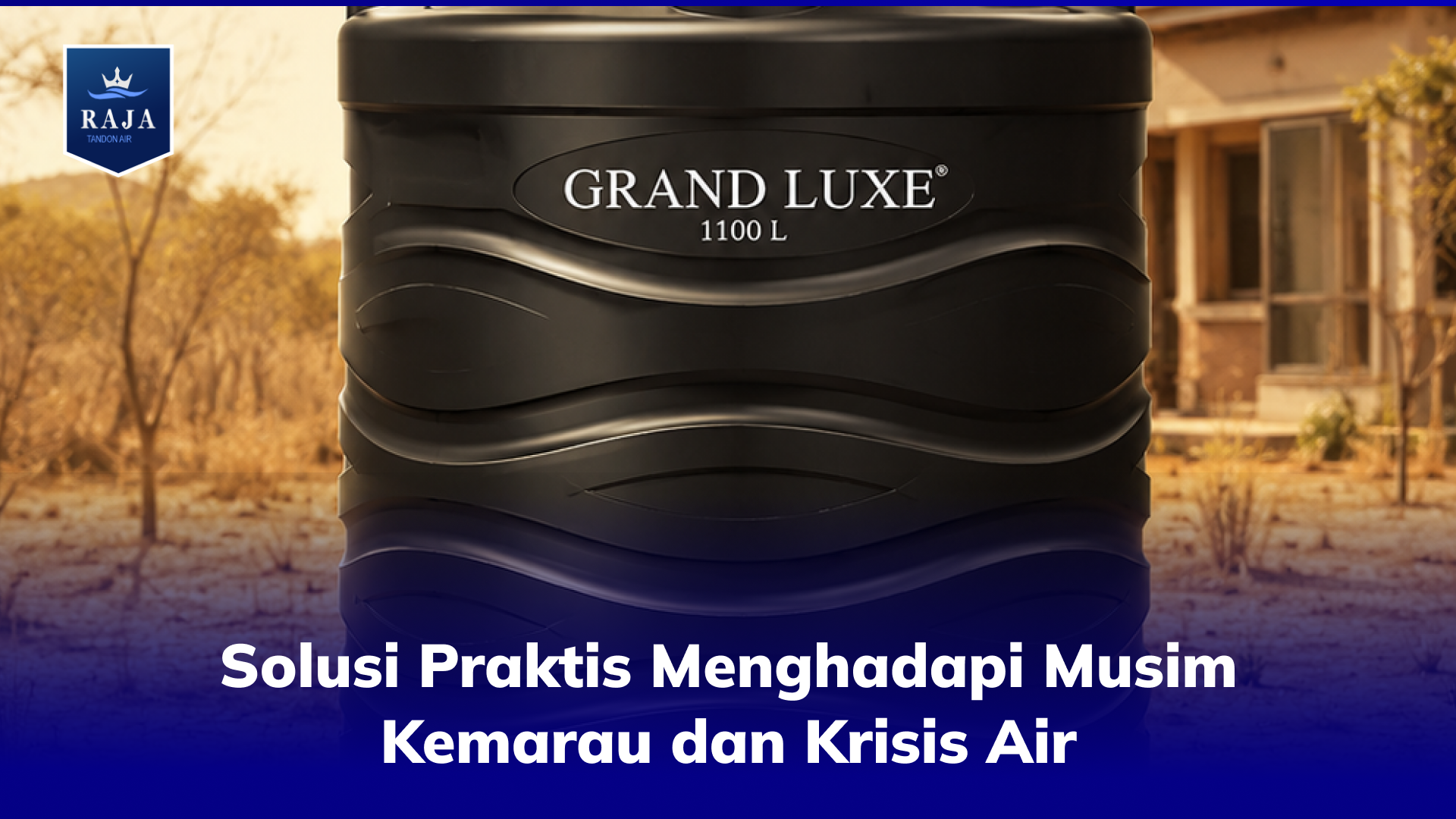 Solusi Praktis Menghadapi Musim Kemarau dan Krisis Air