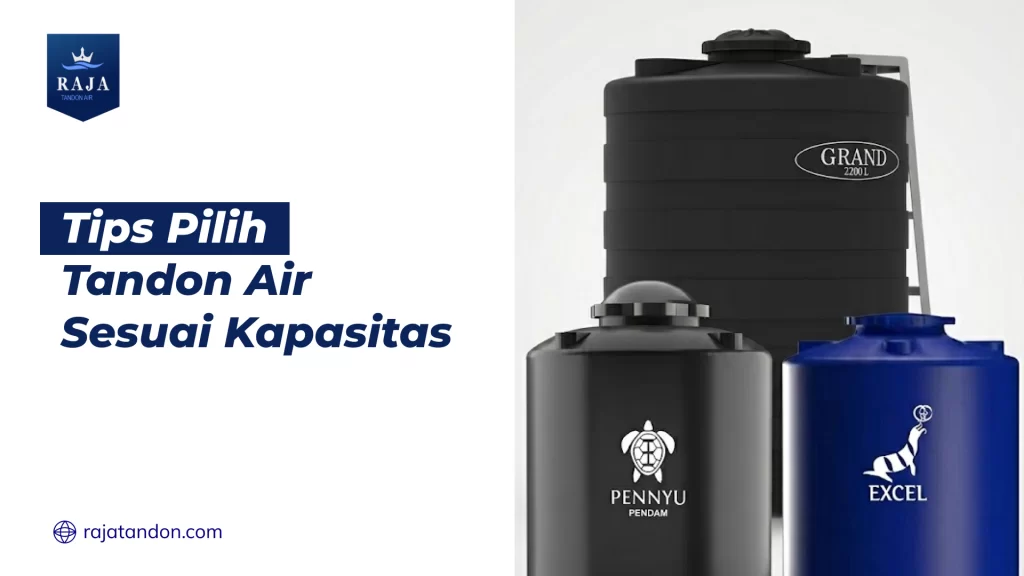 Tips Pilih Tandon Air Sesuai Kapasitas