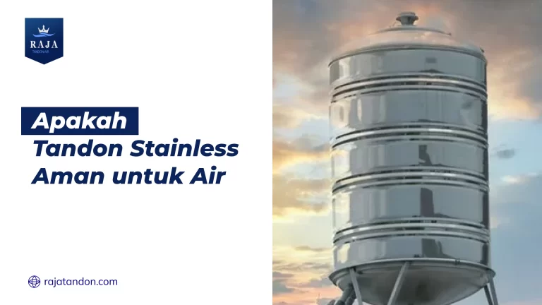 Apakah Tandon Stainless Aman untuk Air