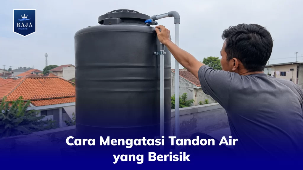 Cara Mengatasi Tandon Air yang Berisik