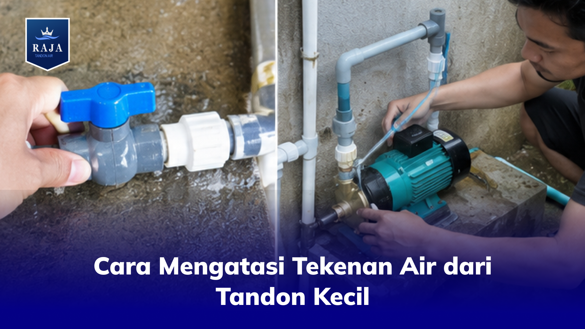 Cara Mengatasi Tekenan Air dari Tandon Kecil