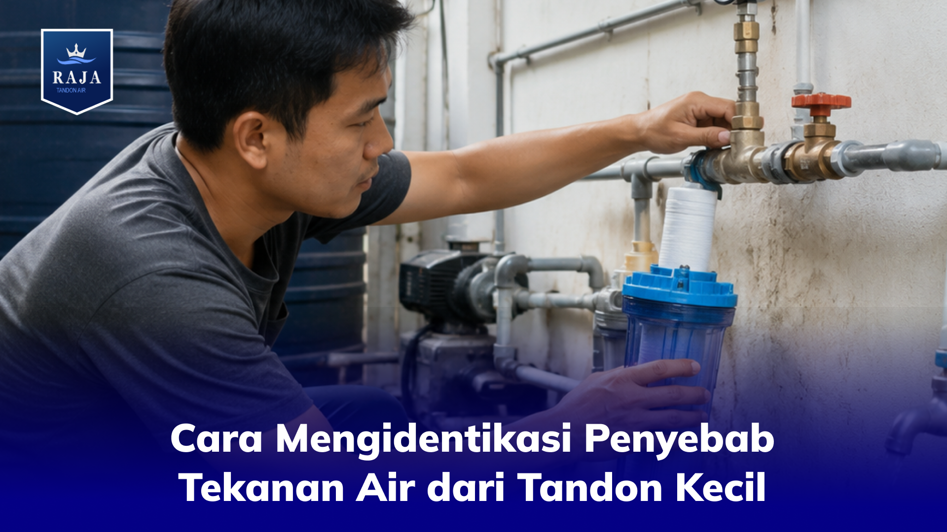 Cara Mengidentifikasi Penyebab Tekanan Air dari Tandon Kecil
