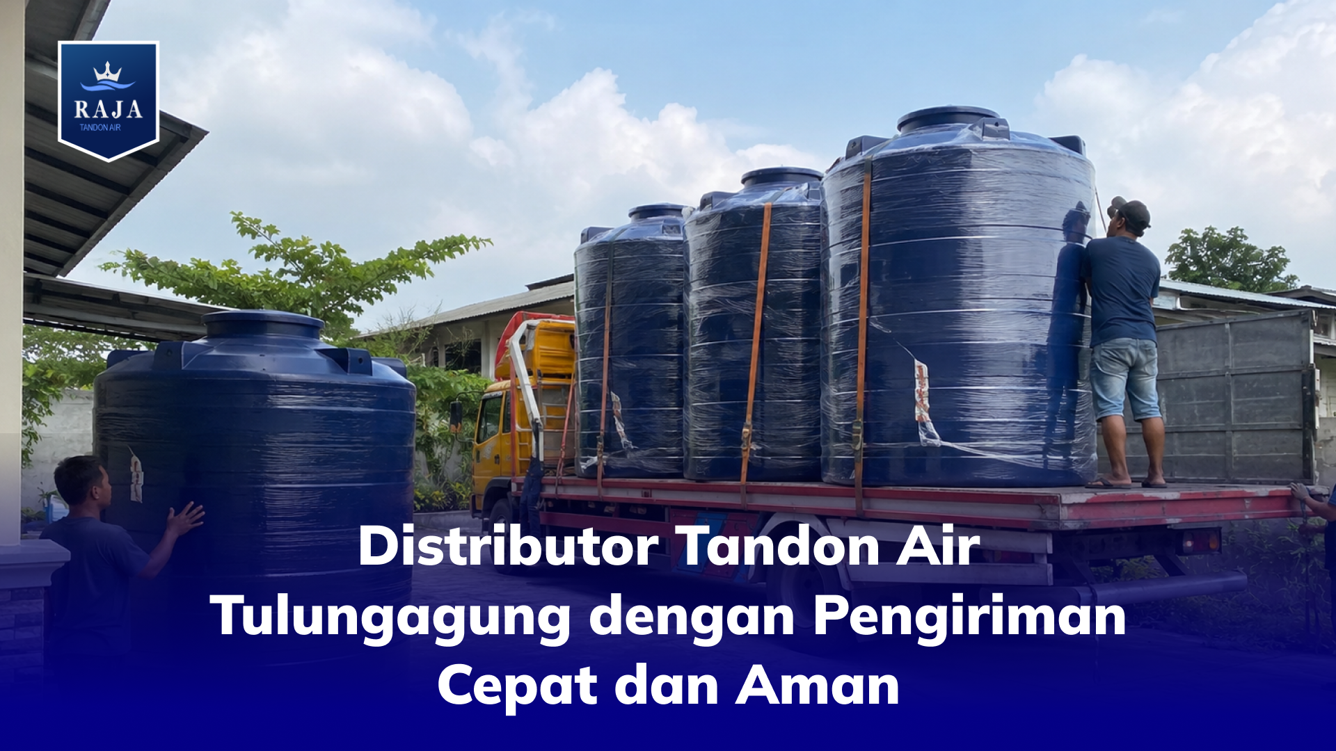 Distributor Tandon Air Tulungagung dengan Pengiriman Cepat dan Aman