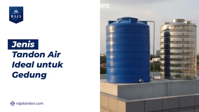 Jenis Tandon Air Ideal untuk Gedung