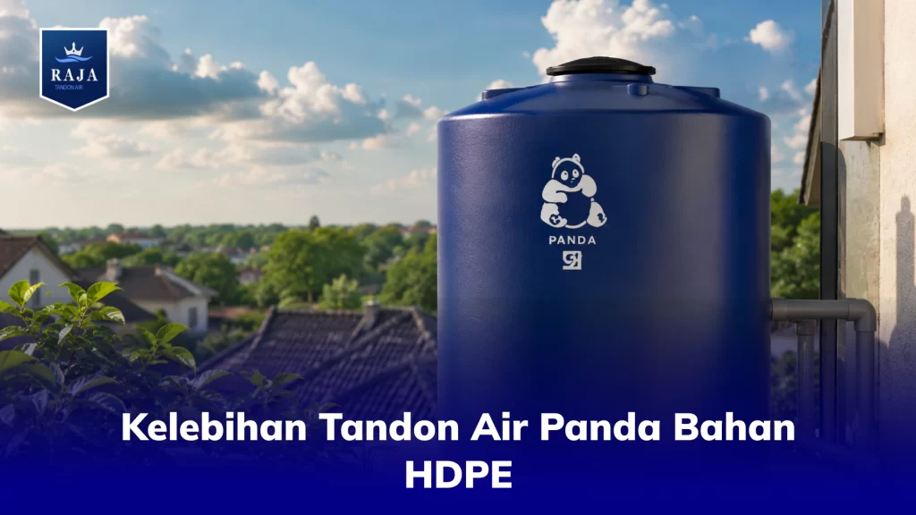 Kelebihan Tandon Air Panda Bahan HDPE