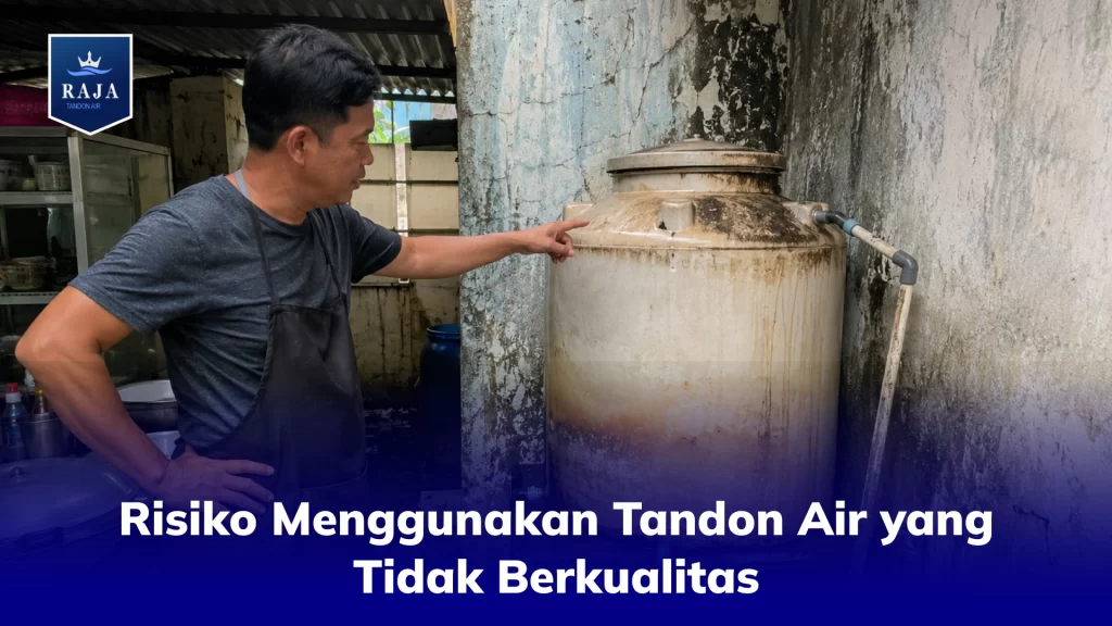 Risiko Menggunakan Tandon Air yang Tidak Berkualitas