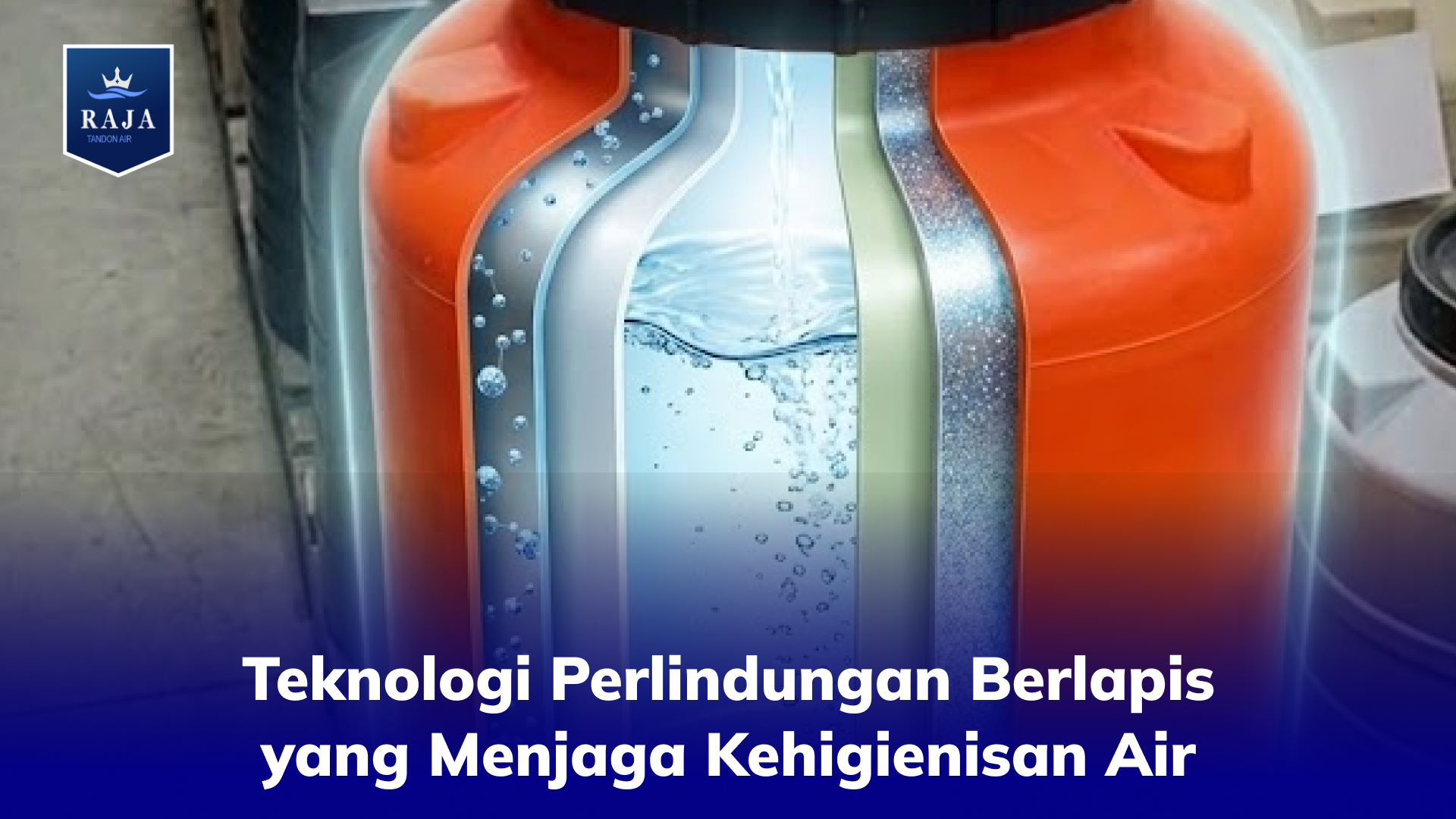 Teknologi Perlindungan Berlapis yang Menjaga Kehigienisan Air