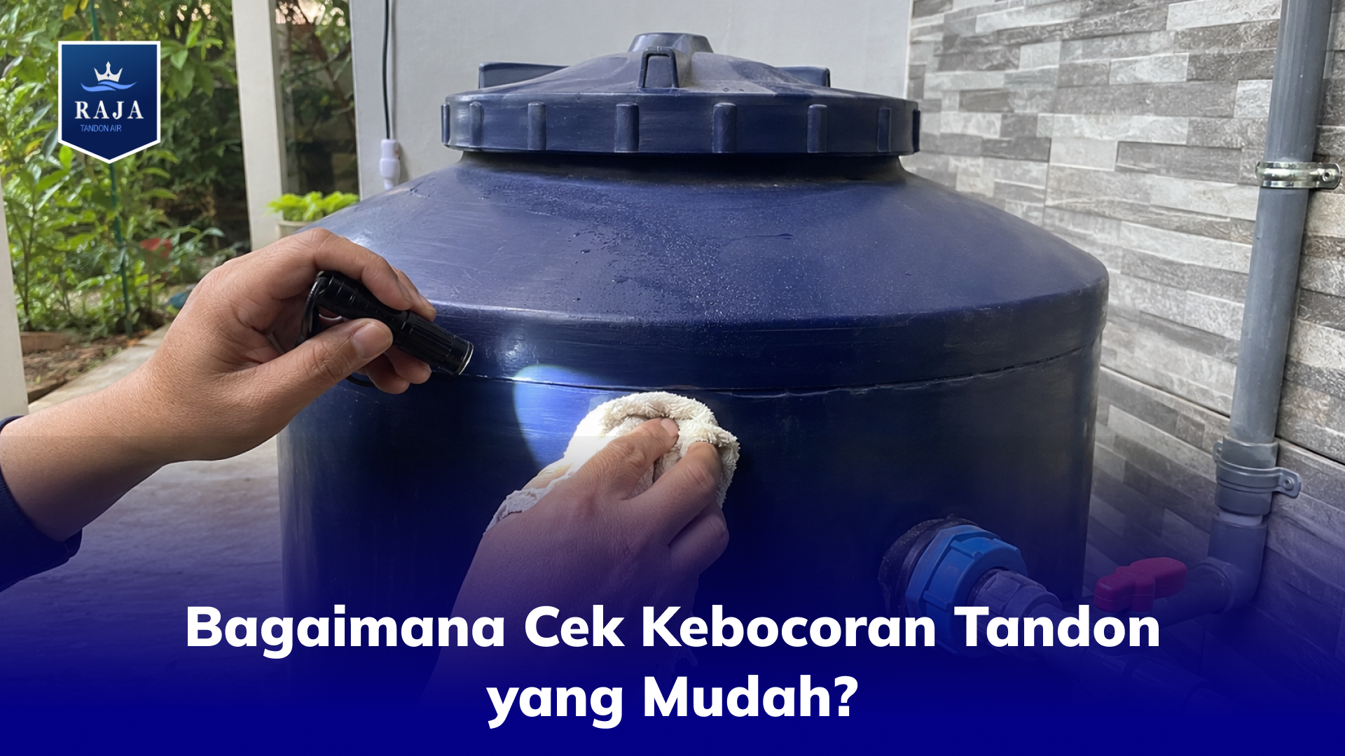 Bagaimana Cek Kebocoran Tandon yang Mudah?