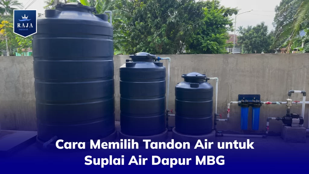 Cara Memilih Tandon Air untuk Suplai Air Dapur MBG