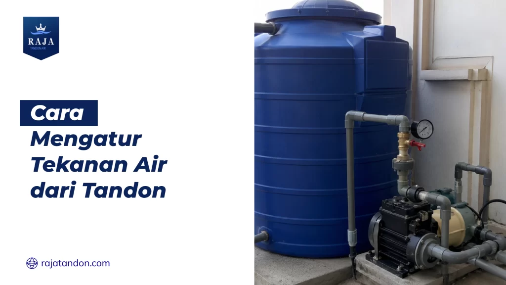 Cara Mengatur Tekanan Air dari Tandon