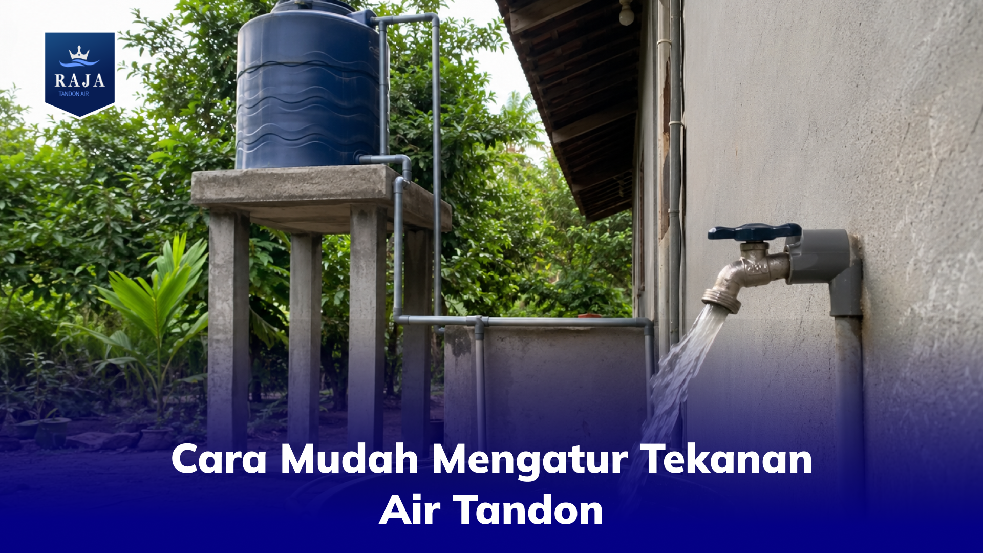 Cara Mudah Mengatur Tekanan Air Tandon
