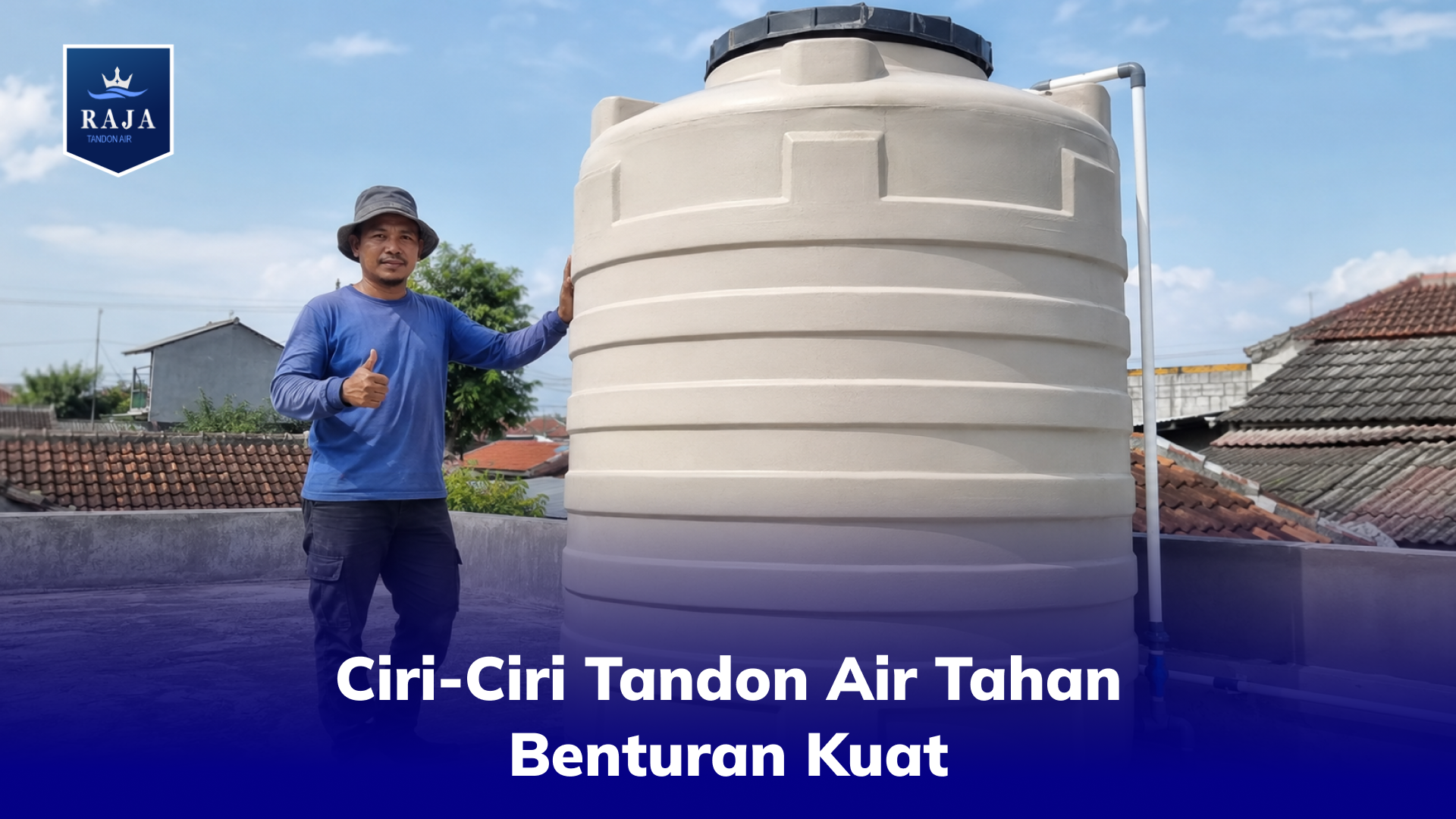Ciri-Ciri Tandon Air Tahan Benturan Kuat