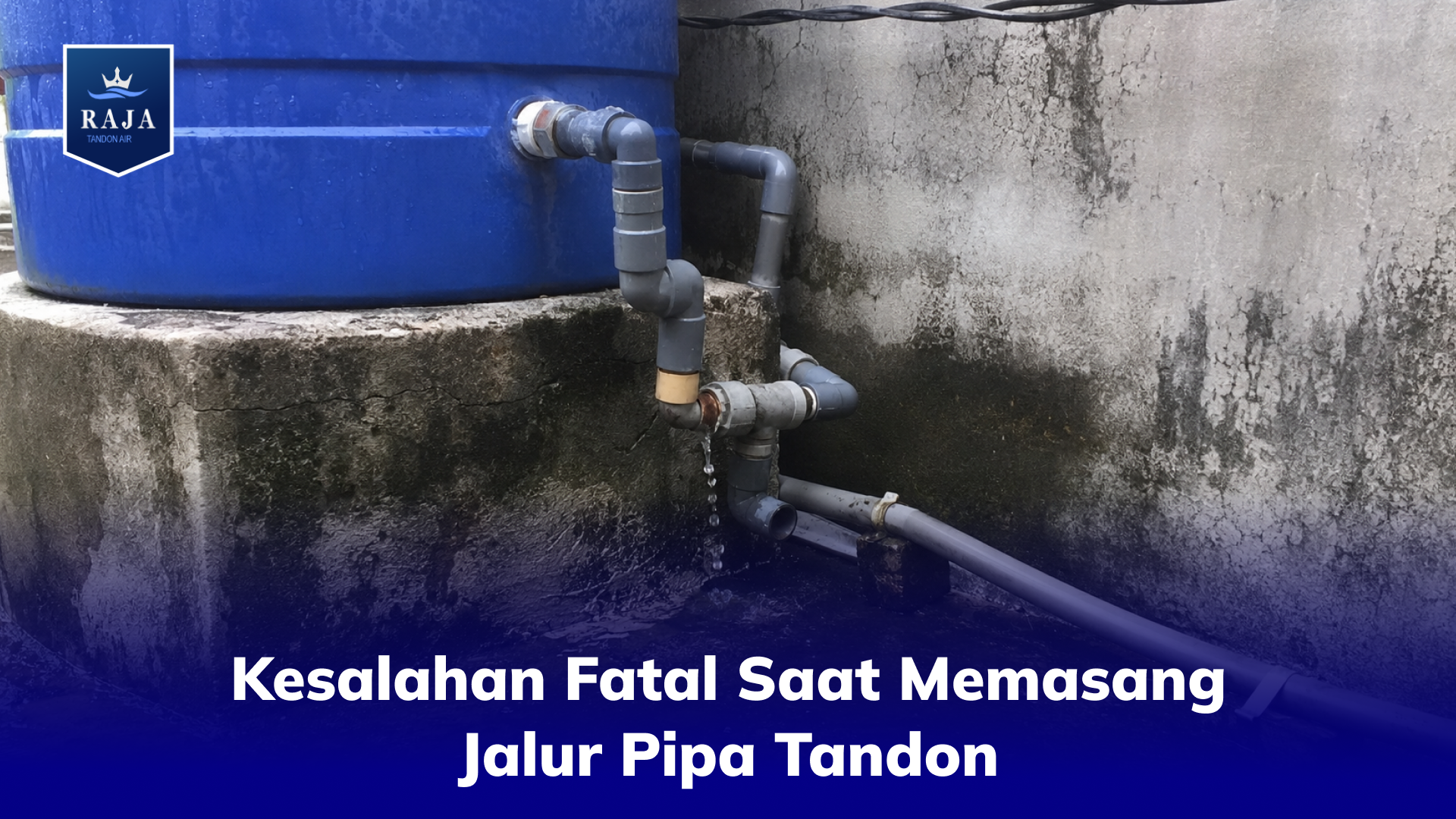 Kesalahan Fatal Saat Memasang Jalur Pipa Tandon