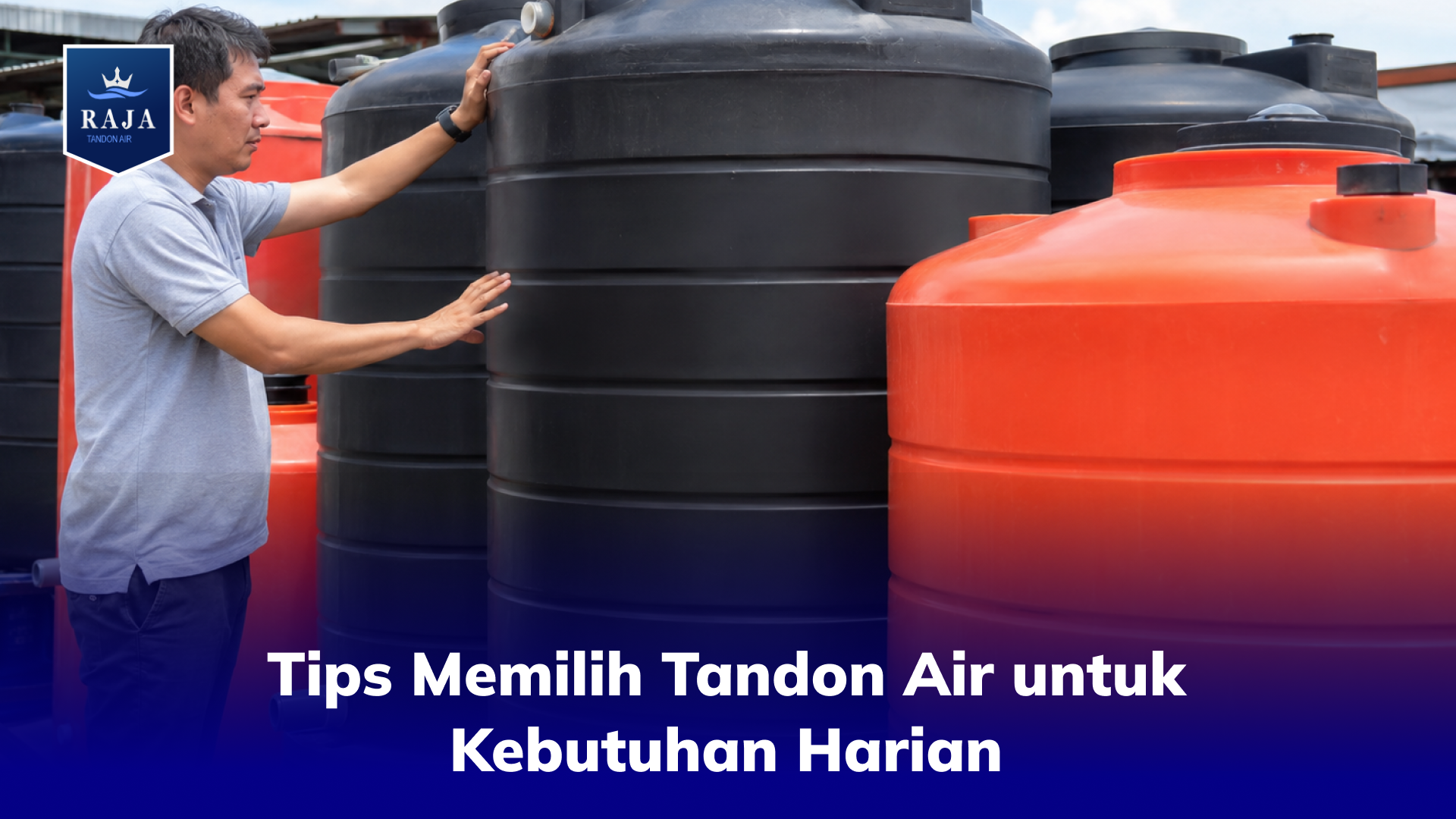 Tips Memilih Tandon Air untuk Kebutuhan Harian