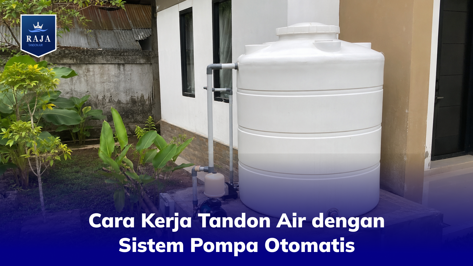 Cara Kerja Tandon Air dengan Sistem Pompa Otomatis