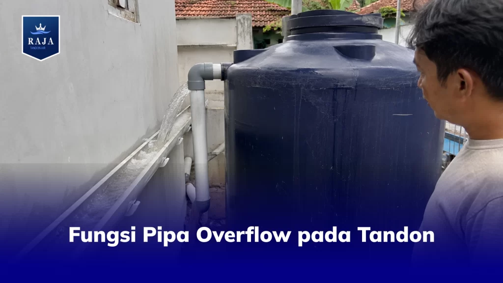 Fungsi Pipa Overflow pada Tandon