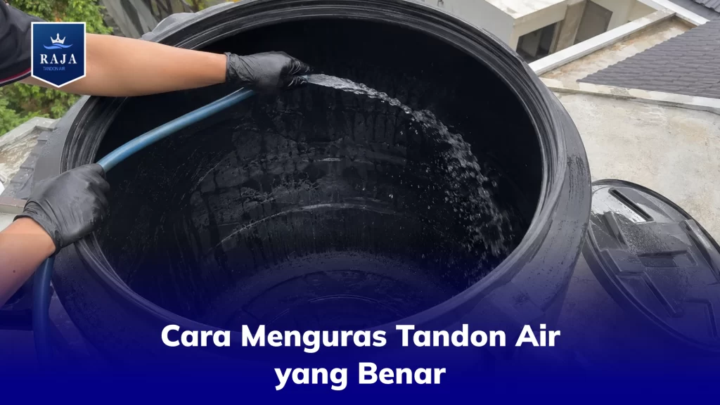 Cara Menguras Tandon Air yang Benar