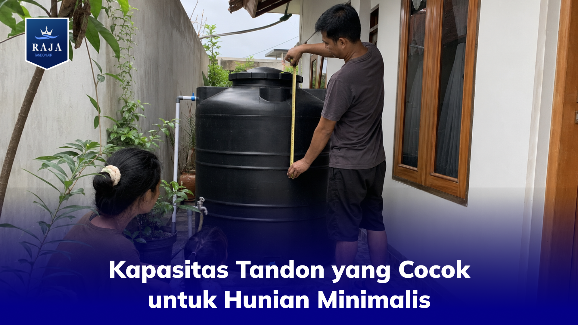 Kapasitas Tandon yang Cocok untuk Hunian Minimalis