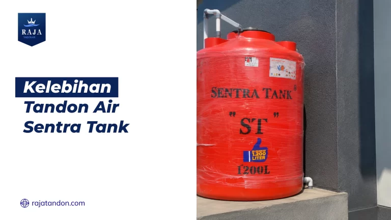 Kelebihan Tandon Air Sentra Tank