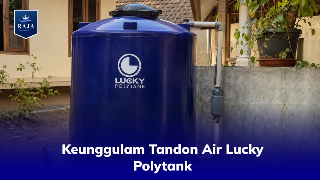 Keunggulam Tandon Air Lucky Polytank