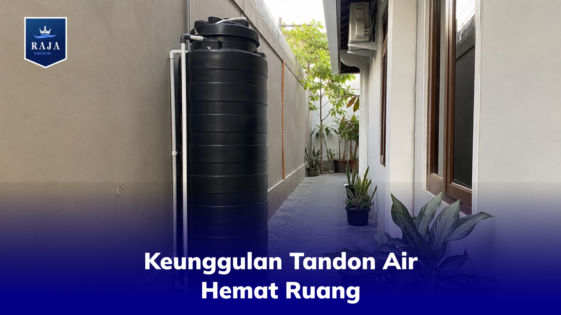 Keunggulan Tandon Air Hemat Ruang