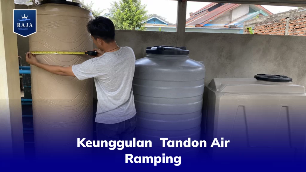 Keunggulan Tandon Air Ramping