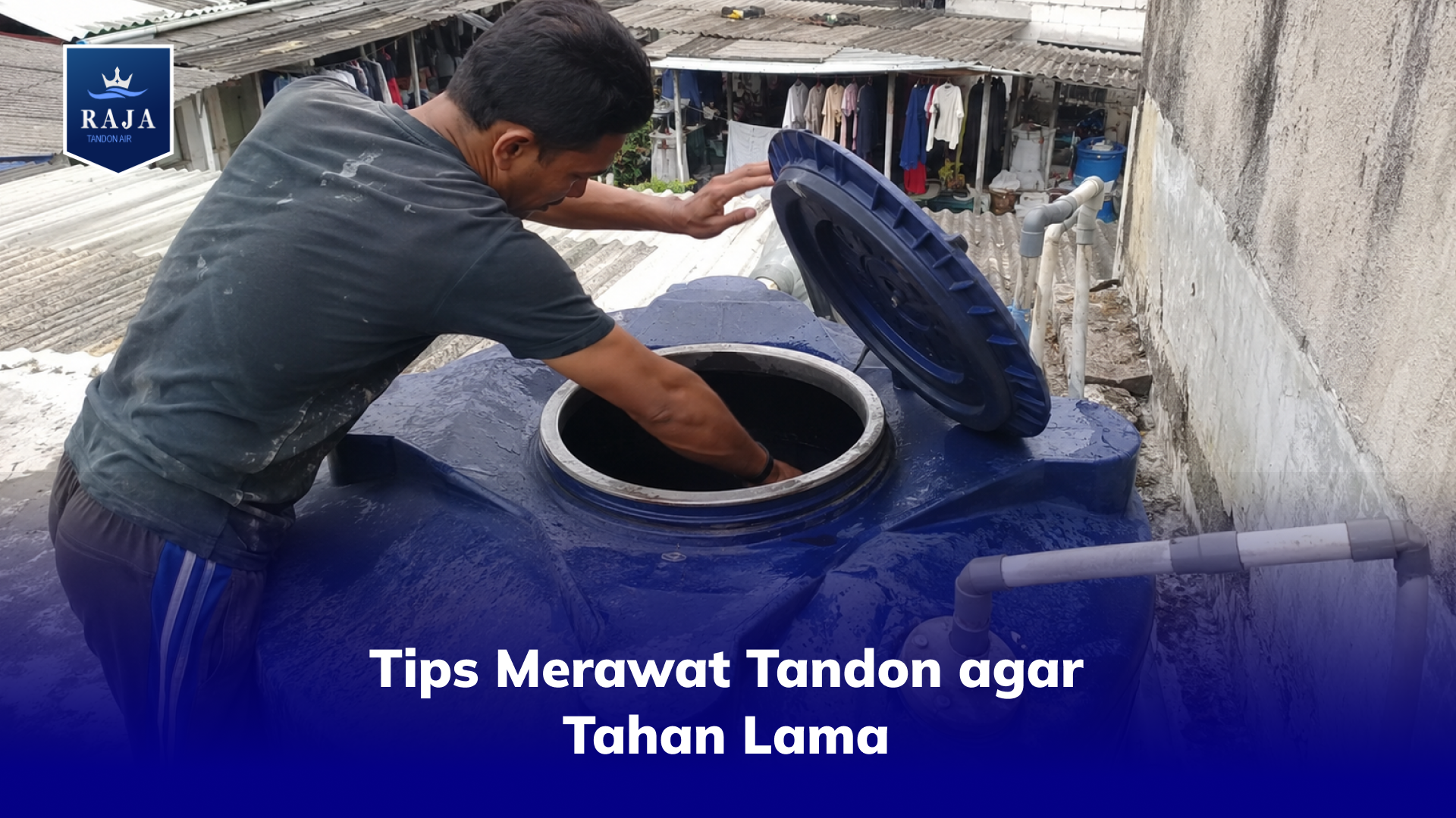 Tips Merawat Tandon agar Tahan Lama