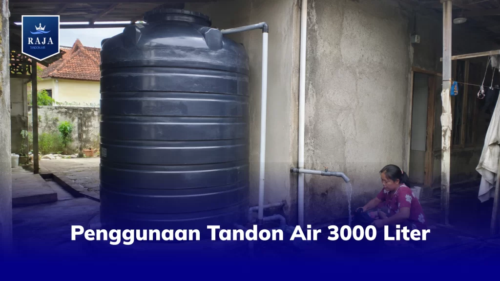 Penggunaan Tandon Air 3000 Liter