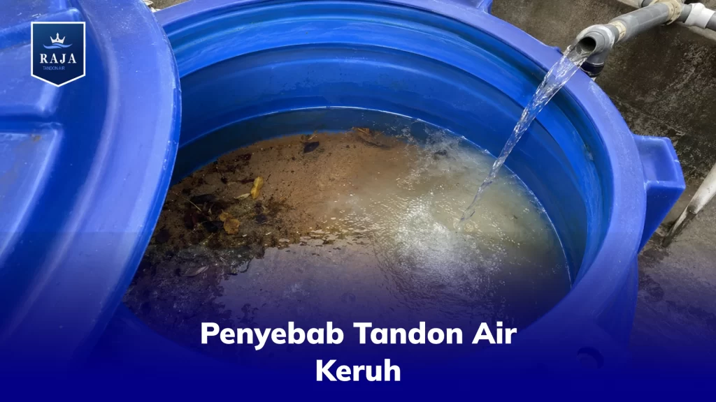 Penyebab Tandon Air Keruh