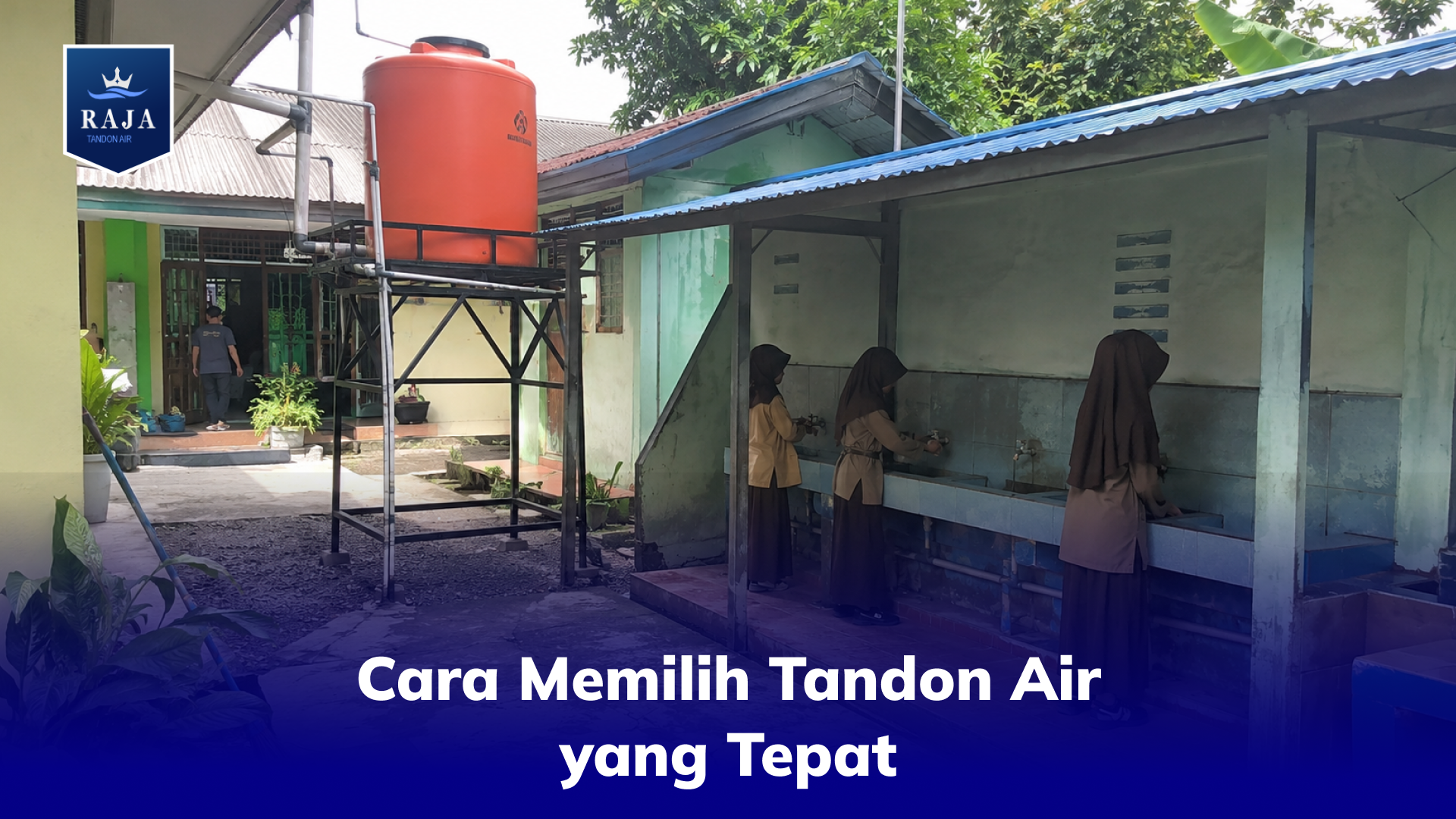 Cara Memilih Tandon Air yang Tepat