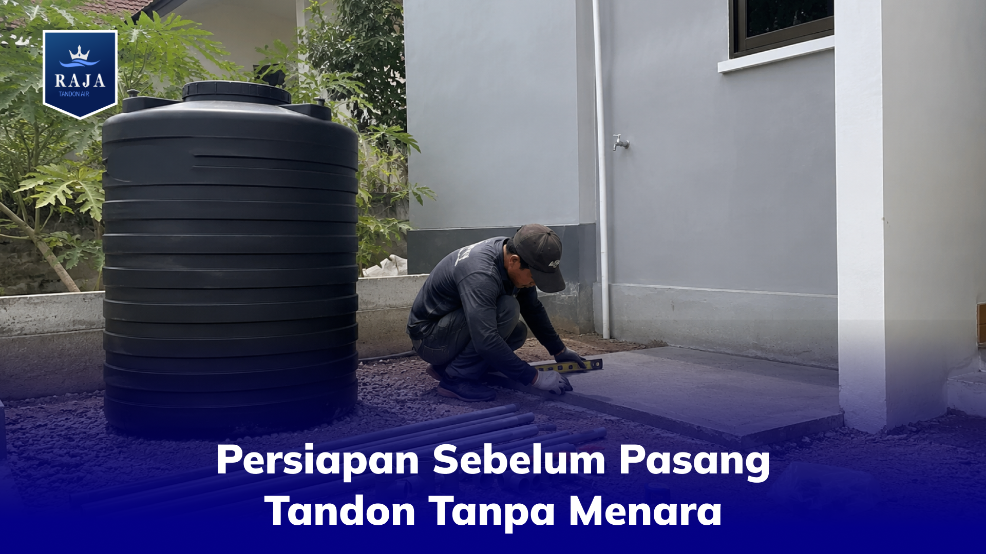 Persiapan Sebelum Pasang Tandon Tanpa Menara