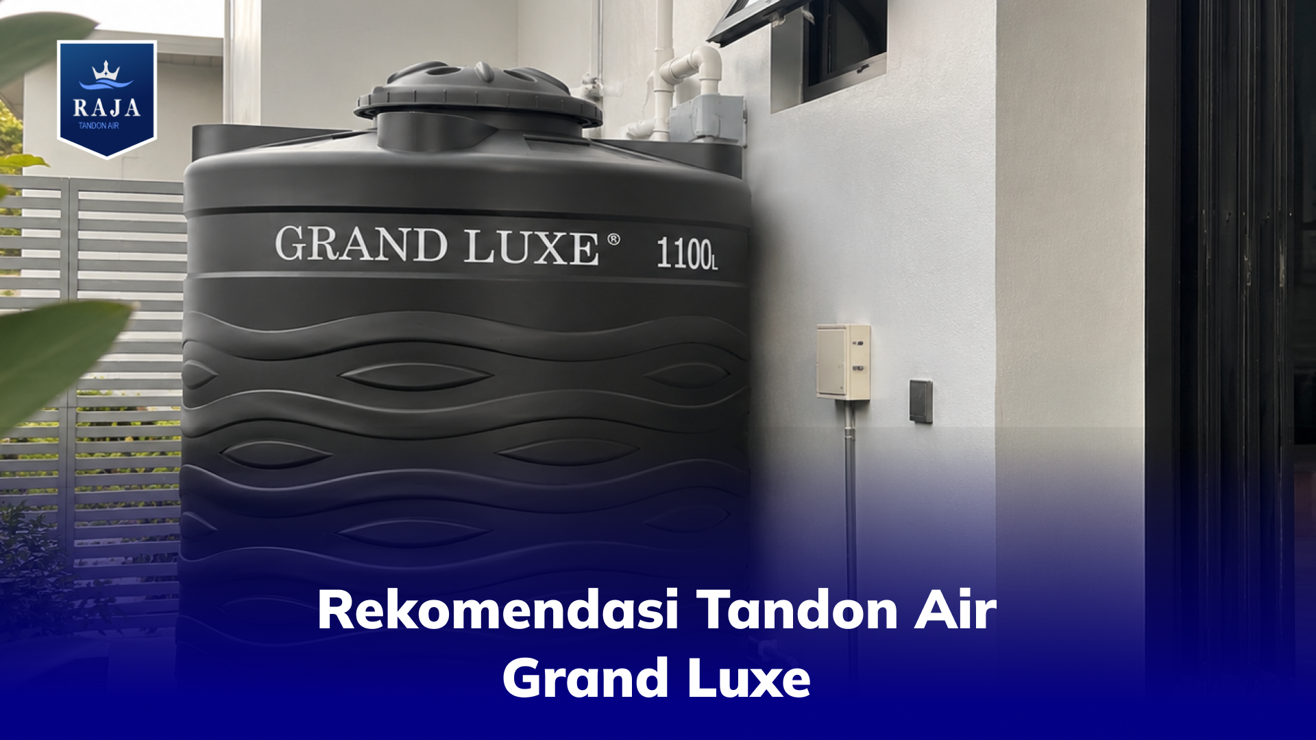 Rekomendasi Tandon Air Grand Luxe
