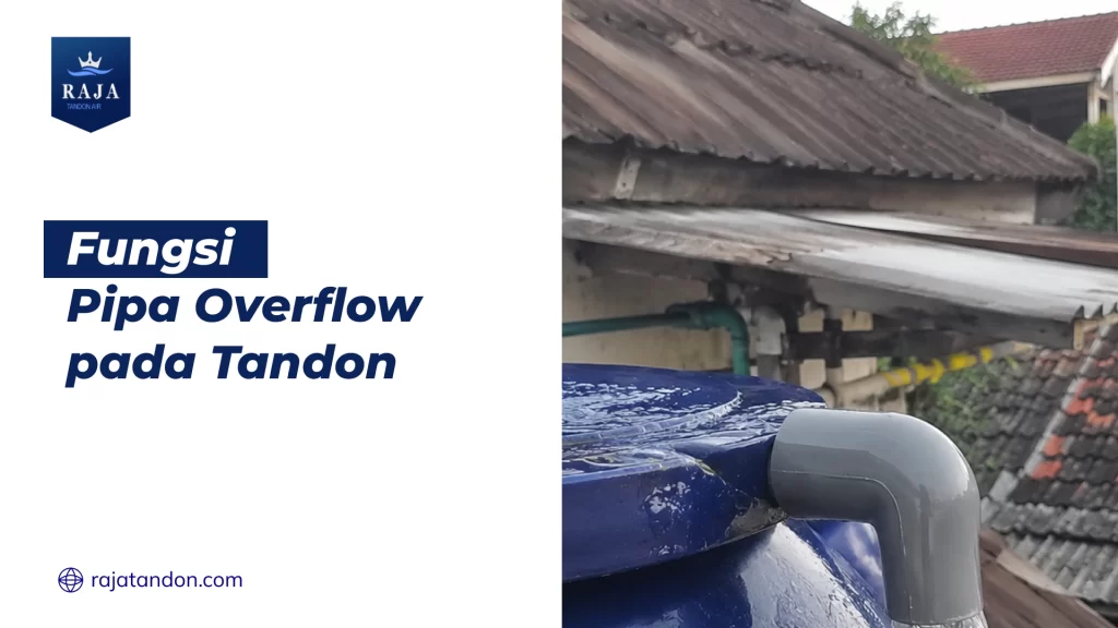 Fungsi Pipa Overflow pada Tandon