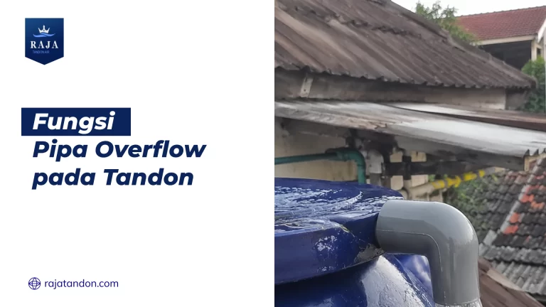 Fungsi Pipa Overflow pada Tandon