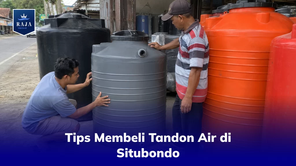 Tips Membeli Tandon Air di Situbondo