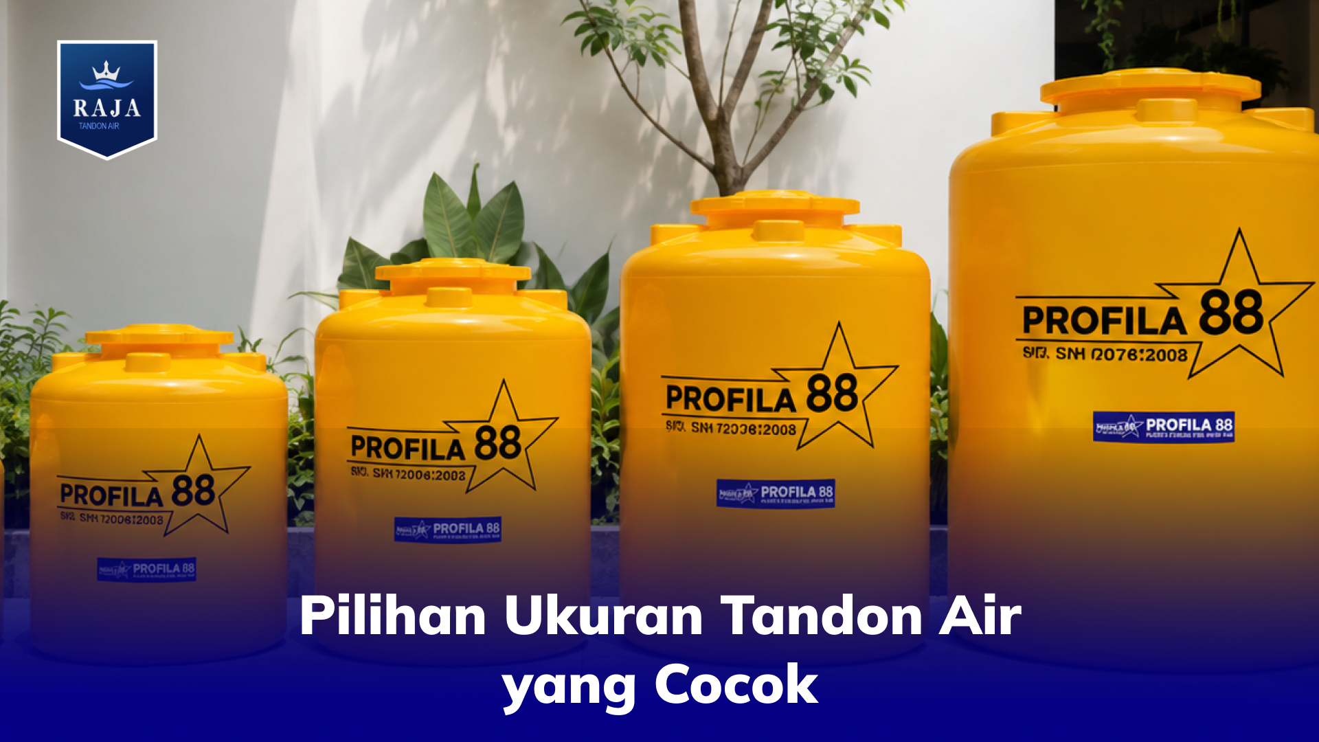 Pilihan Ukuran Tandon Air yang Cocok