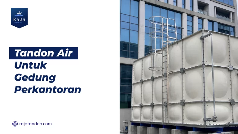 Tandon Air untuk Gedung Perkantoran