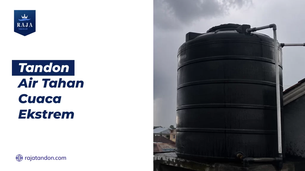 Tandon Air Tahan Cuaca Ekstrem
