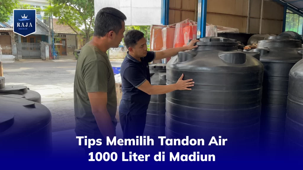 Tips Memilih Tandon Air 1000 Liter di Madiun