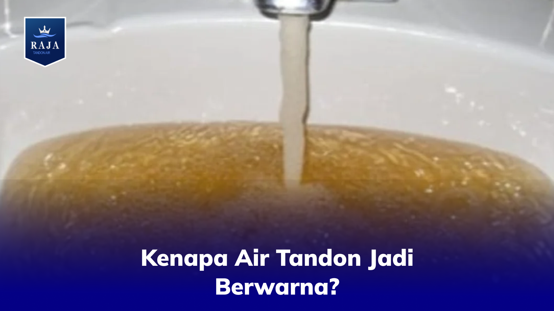 Kenapa Air Tandon Jadi Berwarna?