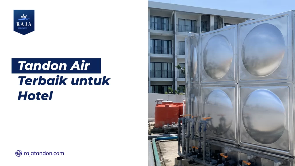 Tandon Air Terbaik untuk Hotel
