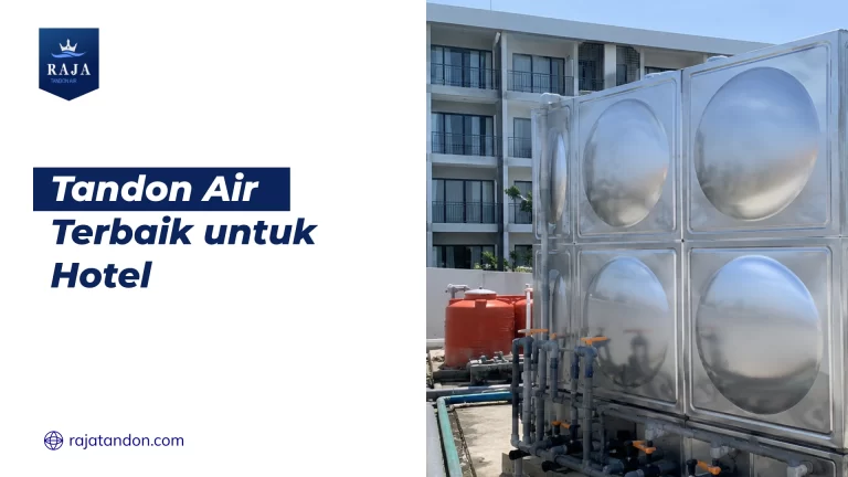 Tandon Air Terbaik untuk Hotel