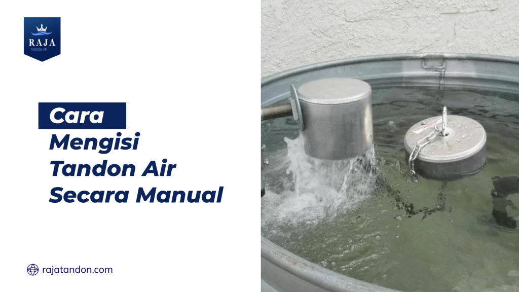 Cara Mengisi Tandon Manual