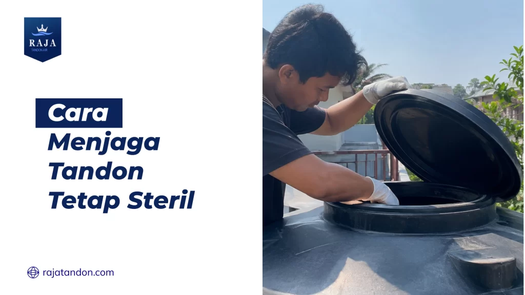 Cara Menjaga Tandon Tetap Steril