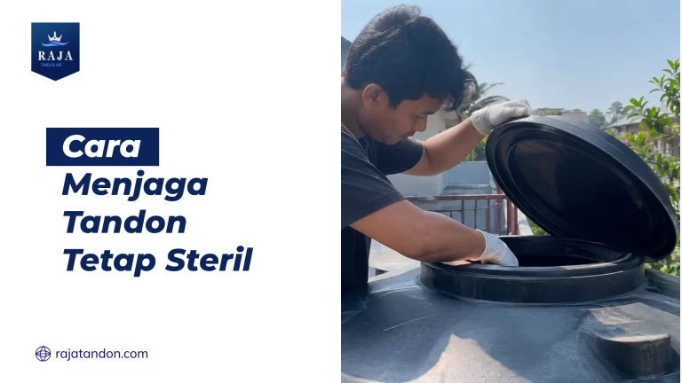 Cara Menjaga Tandon Tetap Steril